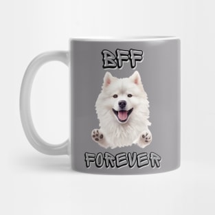 Samoyed, BFF Forever, the most adorable best friend gift to a Samoyed Lover! Mug